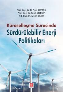 Küreselleşme Sürecinde Sürdürülebilir Enerji Polit