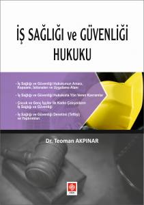 İş Sağlığı Ve Güvenliği Hukuku Teoman Akpınar