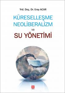 Küreselleşme Neoliberalizm Ve Su Yönetimi