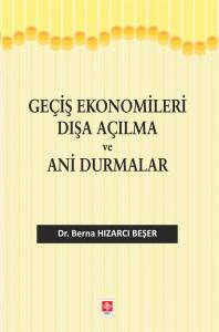 Geçiş Ekonomileri Dışa Açılma Ve Ani Durmalar