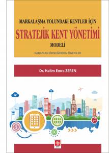 Stratejik Kent Yönetimi Modeli Halim Emre Zeren