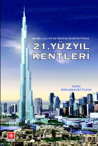 21. Yüzyıl Kentleri Elif Karakurt Tosun