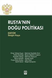 Rusyanın Doğu Politikası Sezgin Kaya