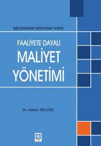 Faaliyete Dayalı Maliyet Yönetimi Hakan Seldüz