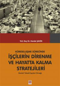 Küreselleşme Sürecinde İşçilerin Direnme Ve Hayatt