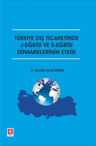 Türkiye Dış Ticaretinde J-Eğrisi Ve S-Eğrisi Dinam