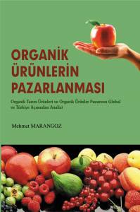 Organik Ürünlerin Pazarlanması Mehmet Marangoz