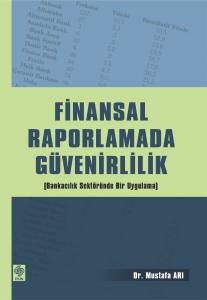 Finansal Raporlamada Güvenirlilik Mustafa Arı