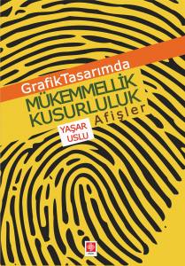 Grafik Tasarımda Mükemmelik Kusurluluk Afişler