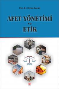 Afet Yönetimi Ve Etik Orhan Koçak