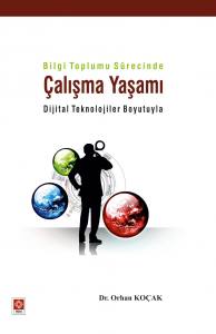 Bilgi Toplumu Sürecinde Çalışma Yaşamı