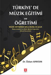 Türkiyede Müzik Eğitimi Ve Öğretimi Özkan Apaydın