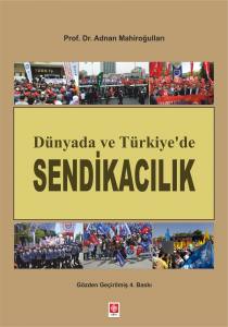 Dünyada Ve Türkiyede Sendikacılık A.mahiroğulları