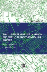 Small Entrepreneurs İn Urban Bus Public Transportation İn Ankara
