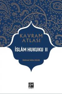 Kavram Atlası - İslam Hukuku Iı