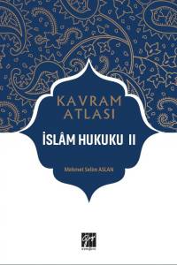 Kavram Atlası - İslam Hukuku Iı