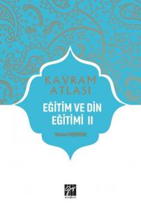 Kavram Atlası - Eğitim Ve Din Eğitimi Iı