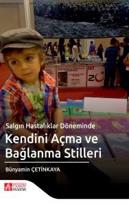 Salgın Hastalıklar Döneminde Kendini Açma Ve Bağlanma Stilleri