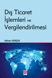 Dış Ticaret İşlemleri Ve Vergilendirilmesi Adnan Gerçek
