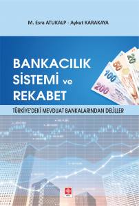 Bankacılık Sistemi Ve Rekabet M. Esra Atukalp