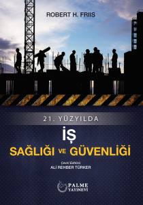 21.Yüzyılda İş Sağlığı Ve Güvenliği