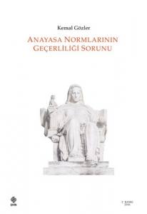 Anayasa Normlarının Geçerliliği Sorunu Kemal Gözler
