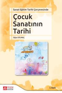 Sanat Eğitim Tarihi Çerçevesinde Çocuk Sanatının Tarihi
