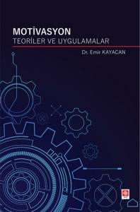 Motivasyon Teoriler Ve Uygulamalar Emir Kayacan