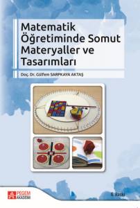 Matematik Öğretiminde Somut Materyaller Ve Tasarımları