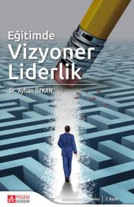 Eğitimde Vizyoner Liderlik