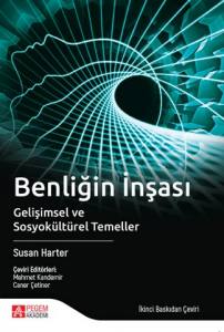 Benliğin İnşası: Gelişimsel Ve Sosyokültürel Temeller