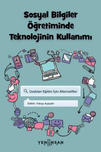 Sosyal Bilgiler Öğretiminde Teknolojinin Kullanımı: Uzaktan Eğitim İçin Alternatifler