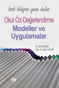 Kendi Hikayesini Yazan Okullar: Okul Öz-Değerlendirme Modeller Ve Uygulamalar