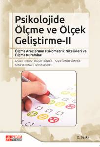 Psikolojide Ölçme Ve Ölçek Geliştirme II: Ölçme Araçlarının Psikometrik Nitelikleri Ve Ölçme Kuramları