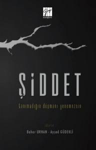 Şiddet - Tanımadığın Düşmanı Yenemezsin