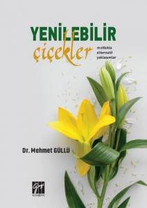 Yenilebilir Çiçekler - Mutfakta Alternatif Yaklaşımlar