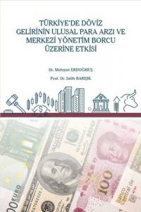 Türkiye'de Döviz Gelirinin Ulusal Para Arzı Ve Merkezi Yönetim Borcu Üzerine Etkisi