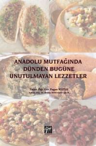 Anadolu Mutfağında Dünden Bugüne Unutulmayan Lezzetler