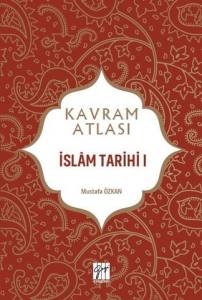 Kavram Atlası - İslam Tarihi I