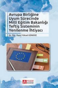 Avrupa Birliğine Uyum Sürecinde Milli Eğitim Bakanlığı Teftiş Sisteminin Yenilenme İhtiyacı (Güncellendi)