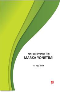 Yeni Başlayanlar İçin Marka Yönetimi N.bilge İspir