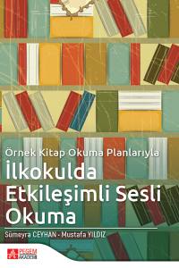 Örnek Kitap Okuma Planlarıyla 

İlkokulda Etkileşimli Sesli Okuma