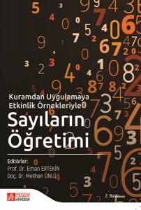 Kuramdan Uygulamaya Etkinlik Örnekleriyle Sayıların Öğretimi