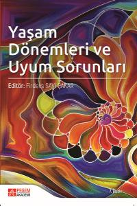 Yaşam Dönemleri Ve Uyum Sorunları