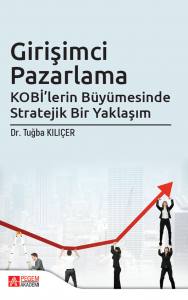 Girişimci PazarlamaKobi’lerin Büyümesinde Stratejik Bir Yaklaşım