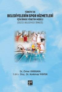 Türkiye'de Belediyelerin Spor Hizmetleri İçin Örnek Yönetim Modeli