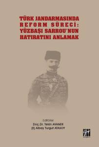 Türk Jandarmasında Reform Süreci: Yüzbaşı Sarrou'nn Hatıratını Anlamak