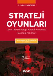 Kavramlar Ve Örneklerle Strateji Oyunları Oyun Teorisi Stratejik Kararlar Almanızda Nasıl Yardımcı Olur?