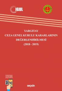 Yargıtay Ceza Genel Kurulu Kararlarının Değerlendirilmesi (2018–2019)