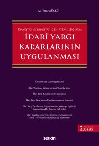 Danıştay Ve Yargıtay İçtihatları Işığında İdari Yargı Kararlarının Uygulanması